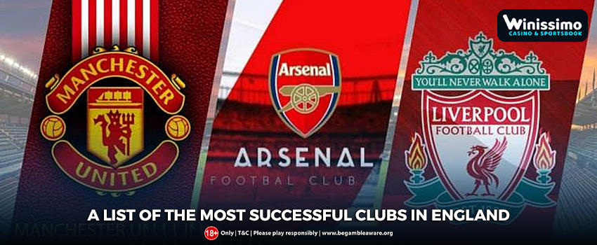 English Football - A list of the most successful clubs in England