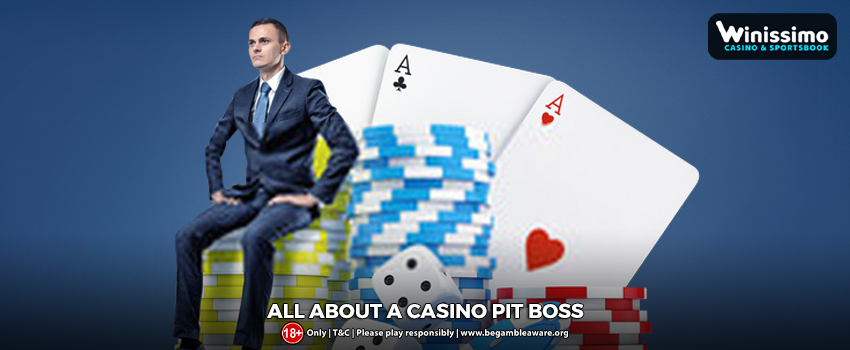 What You Need to Know About a Casino Pit Boss 